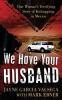 We_have_your_husband