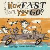 How_fast_can_you_go__board_book