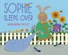 Sophie_sleeps_over
