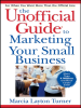 The_Unofficial_Guide_to_Marketing_Your_Small_Business