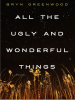 All_the_ugly_and_wonderful_things