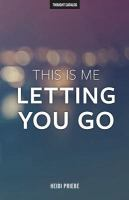 This_is_me_letting_you_go