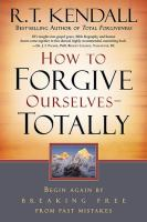 How_to_forgive_ourselves--_totally