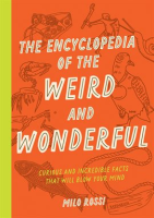The_encyclopedia_of_the_weird_and_wonderful