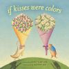 If_kisses_were_colors