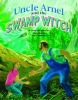 Uncle_Arnel_and_the_Swamp_Witch