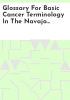 Glossary_for_basic_cancer_terminology_in_the_Navajo_Language