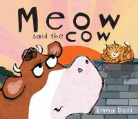 Meow_said_the_cow