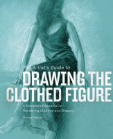The_artist_s_guide_to_drawing_the_clothed_figure