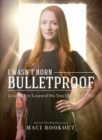 I_wasn_t_born_bulletproof