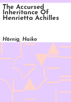 The_Accursed_Inheritance_of_Henrietta_Achilles
